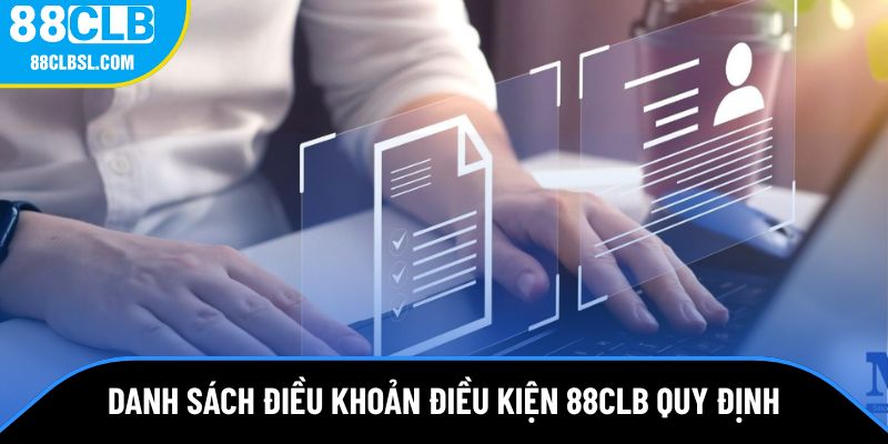 Danh sách nội dung điều khoản điều kiện được quy định