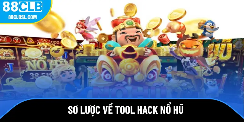 Sơ lược về tool hack nổ hũ