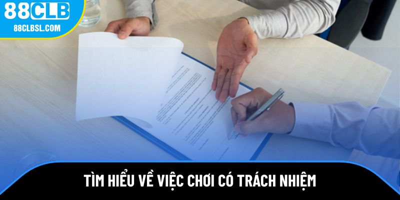 Tìm hiểu về việc chơi có trách nhiệm